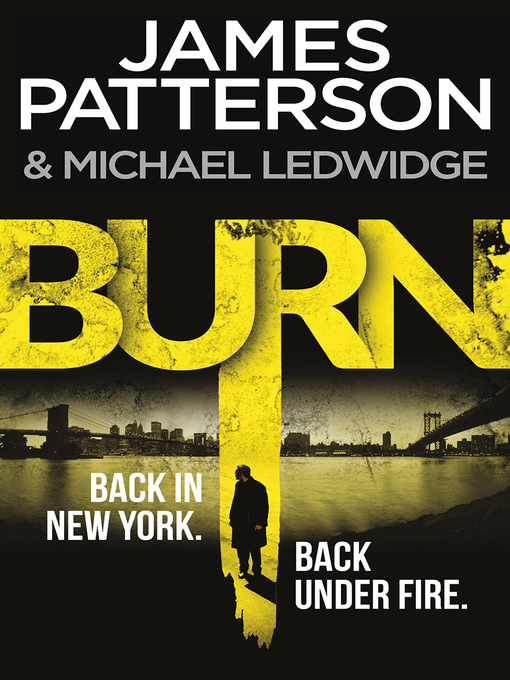 Title details for Burn by James Patterson - Available